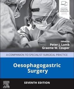 Oesophagogastric Surgery: A Companion to Specialist Surgical Practice, 7ed (PDF)