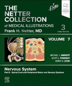 The Netter Collection of Medical Illustrations: Nervous System, Volume 7, Part II – Spinal Cord and Peripheral Motor and Sensory Systems, 3rd edition (ePub+Converted PDF)