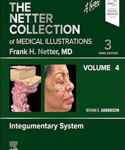 The Netter Collection of Medical Illustrations: Integumentary System, Volume 4, 3rd edition (ePub+Converted PDF)