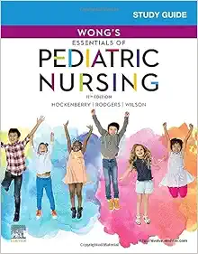 Study Guide for Wong’s Essentials of Pediatric Nursing, 11th edition (PDF)