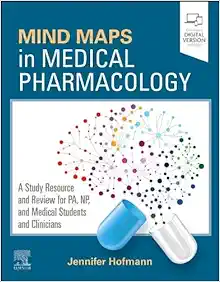 Mind Maps in Medical Pharmacology: A Study Resource and Review for PA, NP, and Medical Students and Clinicians (ePub+Converted PDF)