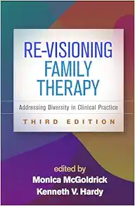 Re-Visioning Family Therapy: Addressing Diversity in Clinical Practice, 3rd edition (PDF)