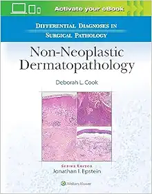 Differential Diagnoses in Surgical Pathology: Non-Neoplastic Dermatopathology (ePub+Converted PDF)