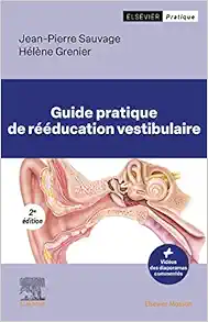 Guide pratique de rééducation vestibulaire (French Edition), 2nd edition (PDF Book+Videos)