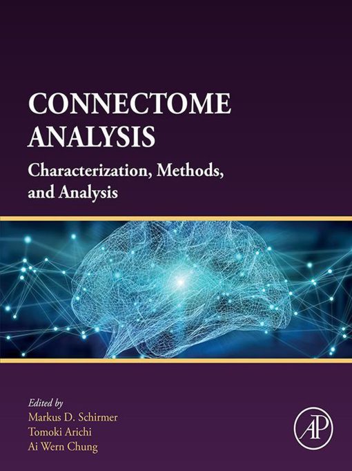 Connectome Analysis: Characterization, Methods, and Analysis (PDF)