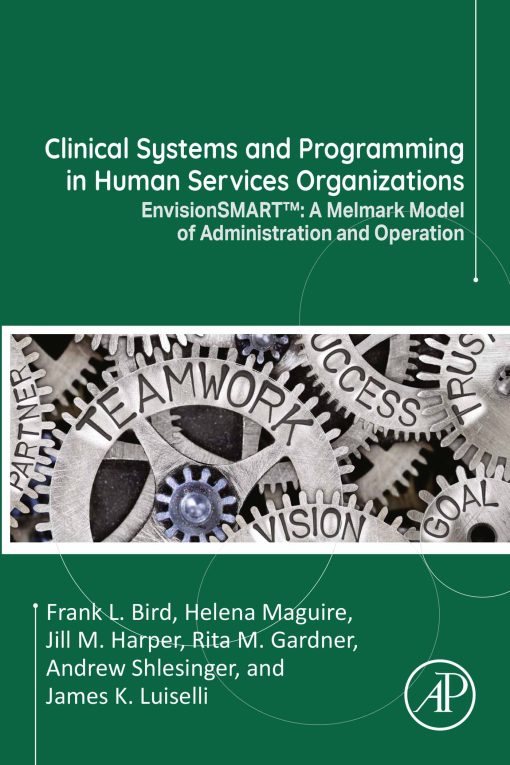 Clinical Systems and Programming in Human Services Organizations: EnvisionSMART™: A Melmark Model of Administration and Operation (PDF)