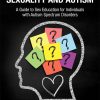 Clinician’s Guide to Sexuality and Autism: A Guide to Sex Education for Individuals with Autism Spectrum Disorders (EPUB)