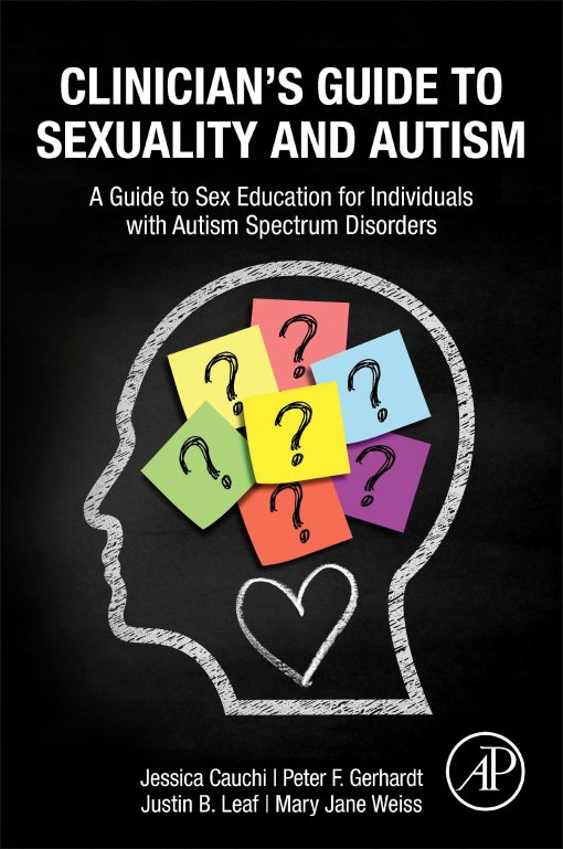 Clinician’s Guide to Sexuality and Autism: A Guide to Sex Education for Individuals with Autism Spectrum Disorders (PDF)