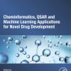 Cheminformatics, QSAR and Machine Learning Applications for Novel Drug Development (EPUB)