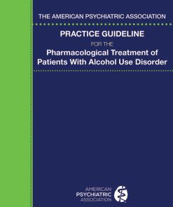 The American Psychiatric Association Practice Guideline for the Pharmacological Treatment of Patients With Alcohol Use Disorder (EPUB)