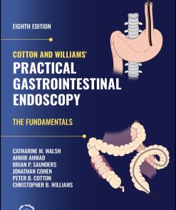 Cotton and Williams’ Practical Gastrointestinal Endoscopy, 8th Edition (EPUB)