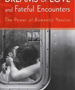 Dreams of Love and Fateful Encounters: The Power of Romantic Passion (PDF)