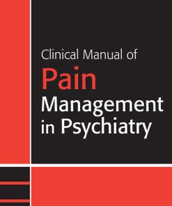 Clinical Manual of Pain Management in Psychiatry (PDF)