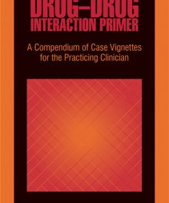 Drug-Drug Interaction Primer: A Compendium of Case Vignettes for the Practicing Clinician (PDF)