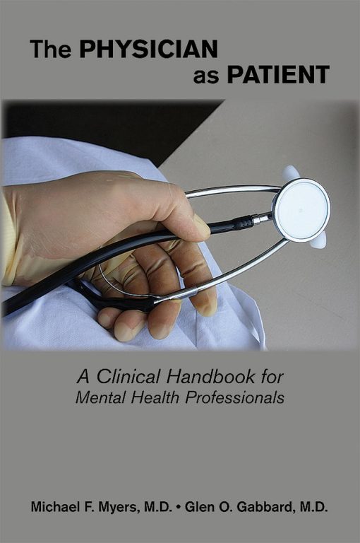 The Physician as Patient: A Clinical Handbook for Mental Health Professionals (PDF)