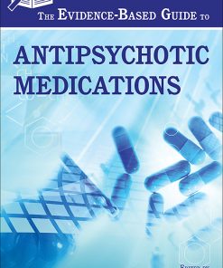 The Evidence-Based Guide to Antipsychotic Medications (PDF)