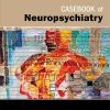 Casebook of Neuropsychiatry (PDF)