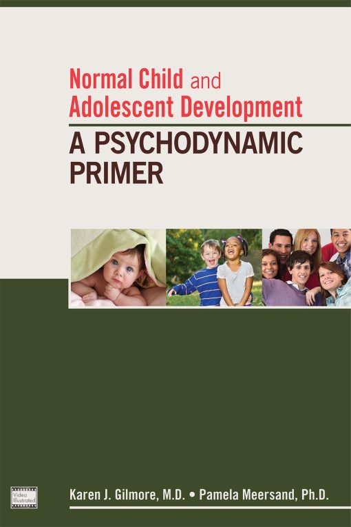 Normal Child and Adolescent Development: A Psychodynamic Primer (PDF)