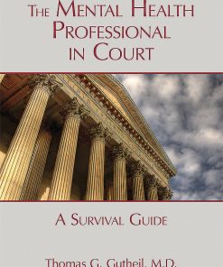 The Mental Health Professional in Court: A Survival Guide (PDF)