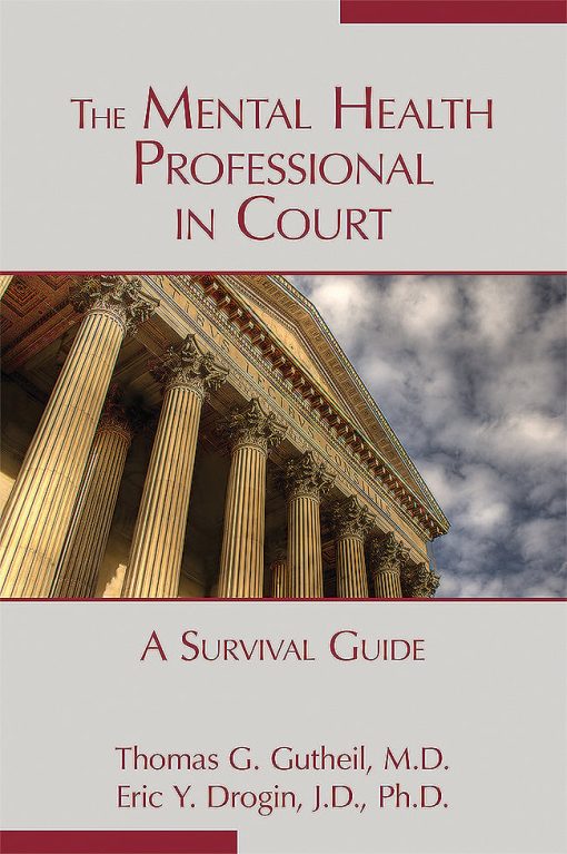 The Mental Health Professional in Court: A Survival Guide (PDF)