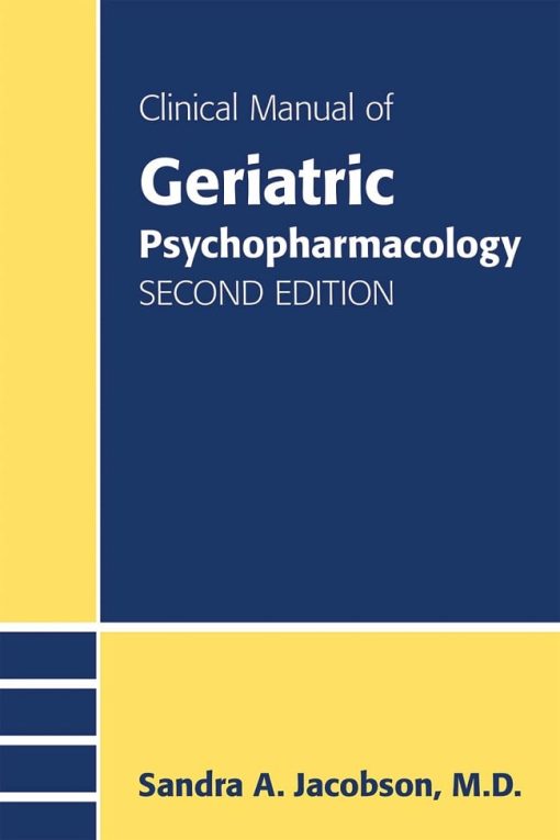 Clinical Manual of Geriatric Psychopharmacology, 2nd Edition (PDF)