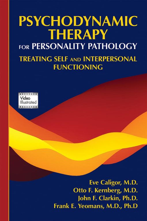 Psychodynamic Therapy for Personality Pathology: Treating Self and Interpersonal Functioning (PDF)