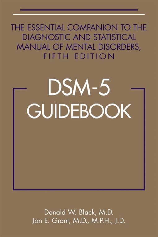 DSM-5® Guidebook: The Essential Companion to the Diagnostic and Statistical Manual of Mental Disorders, 5th Edition (PDF)