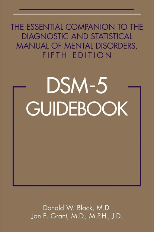 DSM-5® Guidebook: The Essential Companion to the Diagnostic and Statistical Manual of Mental Disorders, 5th Edition (EPUB)