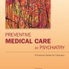 Preventive Medical Care in Psychiatry (PDF)