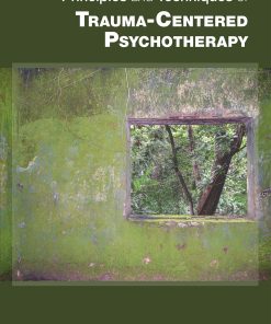 Principles and Techniques of Trauma-Centered Psychotherapy (PDF)