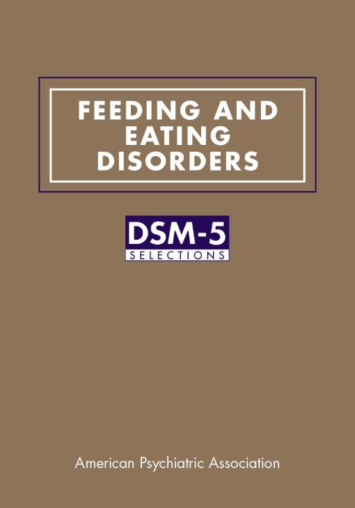 Feeding and Eating Disorders: DSM-5® Selections (PDF)