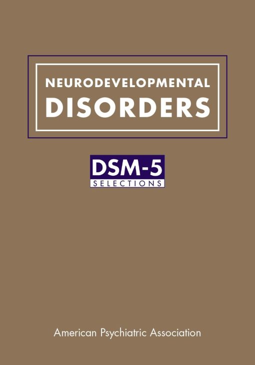 Neurodevelopmental Disorders: DSM-5® Selections (PDF)