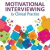 Motivational Interviewing for Clinical Practice: A Practical Guide for Clinicians (PDF)