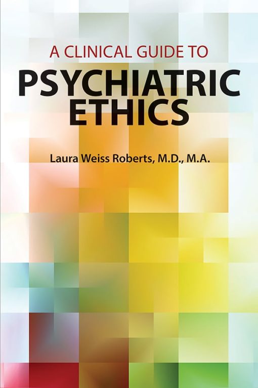 A Clinical Guide to Psychiatric Ethics (EPUB)