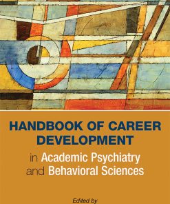 Handbook of Career Development in Academic Psychiatry and Behavioral Sciences, 2nd Edition (PDF)