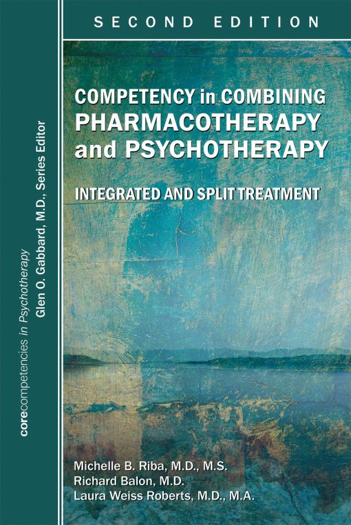 Competency in Combining Pharmacotherapy and Psychotherapy, 2nd Edition (PDF)