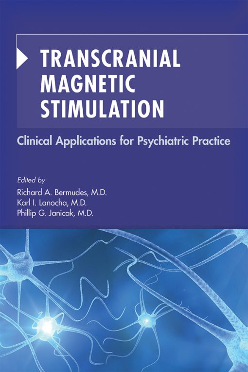 Transcranial Magnetic Stimulation: Clinical Applications for Psychiatric Practice (EPUB)