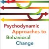 Psychodynamic Approaches to Behavioral Change (EPUB)