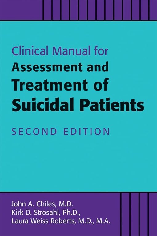 Clinical Manual for Assessment and Treatment of Suicidal Patients, 2nd Edition (PDF)