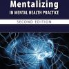 Handbook of Mentalizing in Mental Health Practice, 2nd Edition (EPUB)