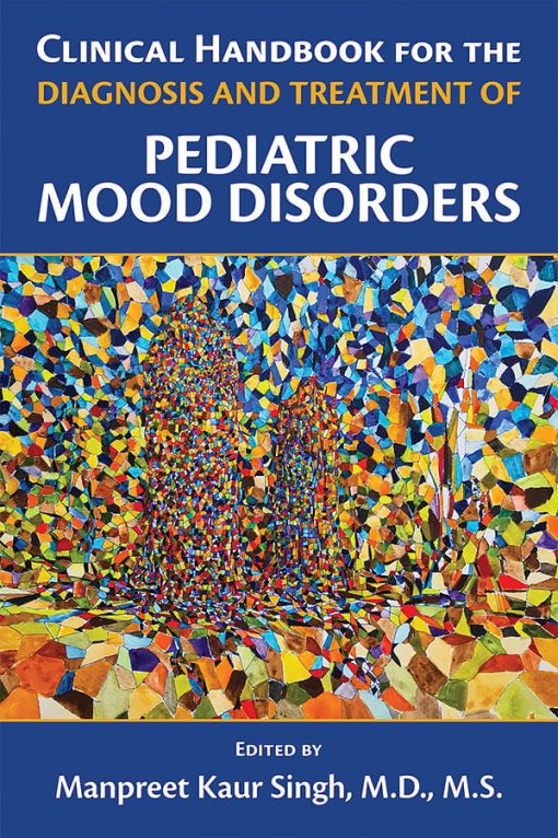 Clinical Handbook for the Diagnosis and Treatment of Pediatric Mood Disorders (PDF)