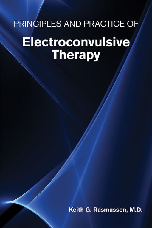 Principles and Practice of Electroconvulsive Therapy (EPUB)