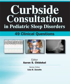 Curbside Consultation in Pediatric Sleep Disorders: 49 Clinical Questions (EPUB)