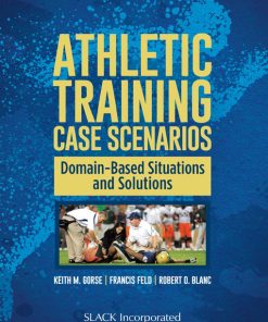 Athletic Training Case Scenarios: Domain-Based Situations and Solutions (EPUB)