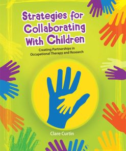 Strategies for Collaborating With Children: Creating Partnerships in Occupational Therapy and Research (EPUB)