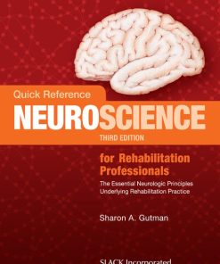 Quick Reference Neuroscience for Rehabilitation Professionals: The Essential Neurologic Principles Underlying Rehabilitation Practice, 3rd Edition (PDF)