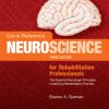 Quick Reference Neuroscience for Rehabilitation Professionals: The Essential Neurologic Principles Underlying Rehabilitation Practice, 3rd Edition (PDF)