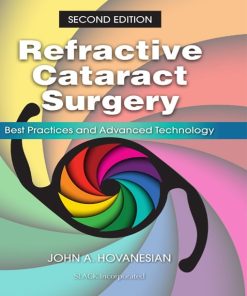 Refractive Cataract Surgery: Best Practices and Advanced Technology, 2nd Edition (PDF)