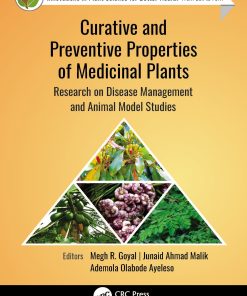 Curative and Preventive Properties of Medicinal Plants: Research on Disease Management and Animal Model Studies (PDF)