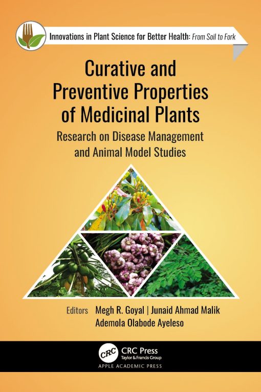 Curative and Preventive Properties of Medicinal Plants: Research on Disease Management and Animal Model Studies (PDF)